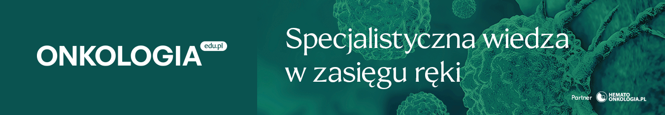 Onkologia.edu.pl - portal edukacyjny zajmujący się tematyką chorób onkologicznych skierowany do lekarzy i pacjentów.