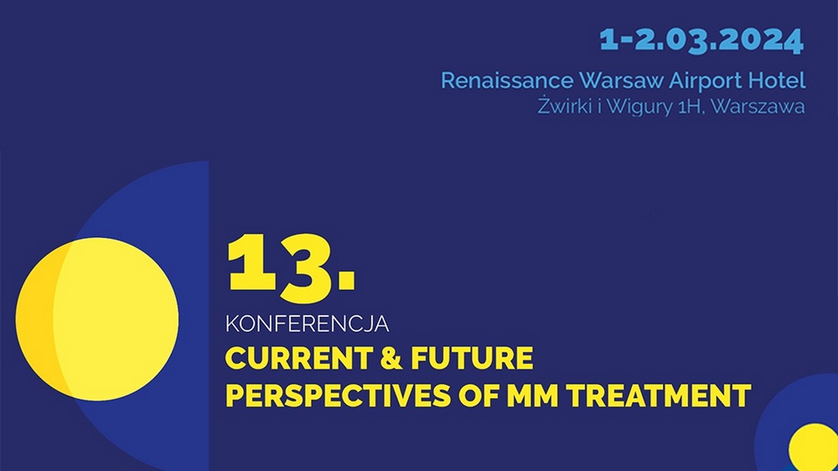 13. Konferencja Current & Future Perspectives of MM Treatment | Reportaż
