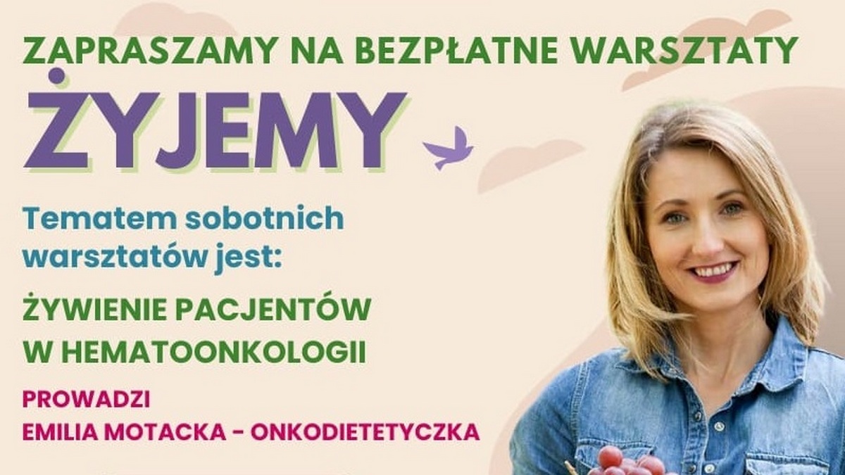 ŻYJEMY | Warsztaty dla pacjentów hematoonkologicznych i ich bliskich