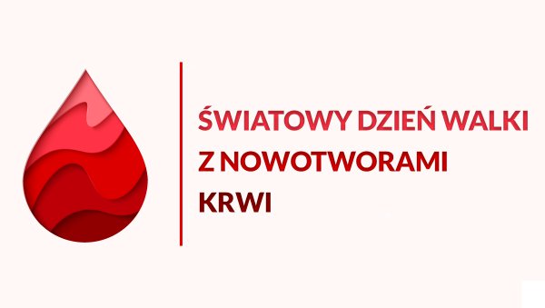 28 maja – Światowy Dzień Walki z Nowotworami Krwi | 5 faktów na temat chorób krwi...