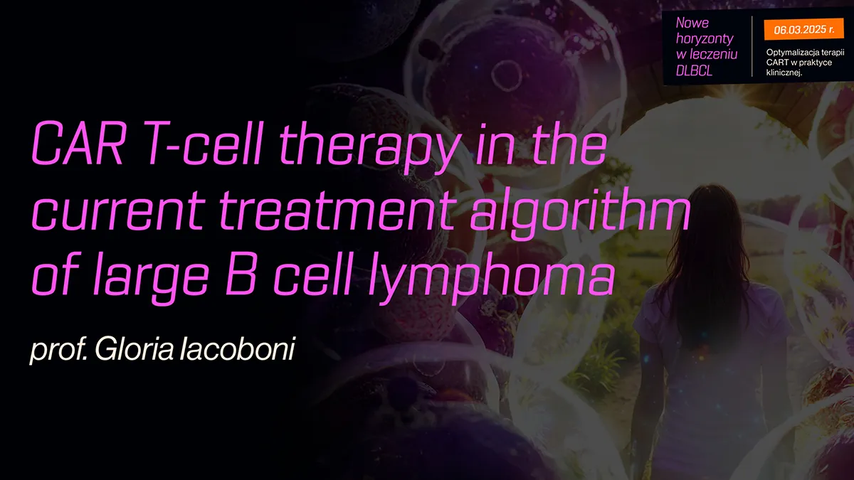 CAR T-cell therapy in the current treatment algorithm of large B cell lymphoma |...