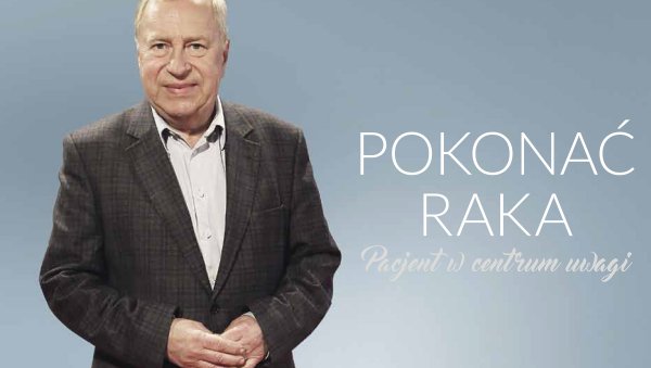 8. edycja kampanii prasowo-internetowej „Pokonać Raka”