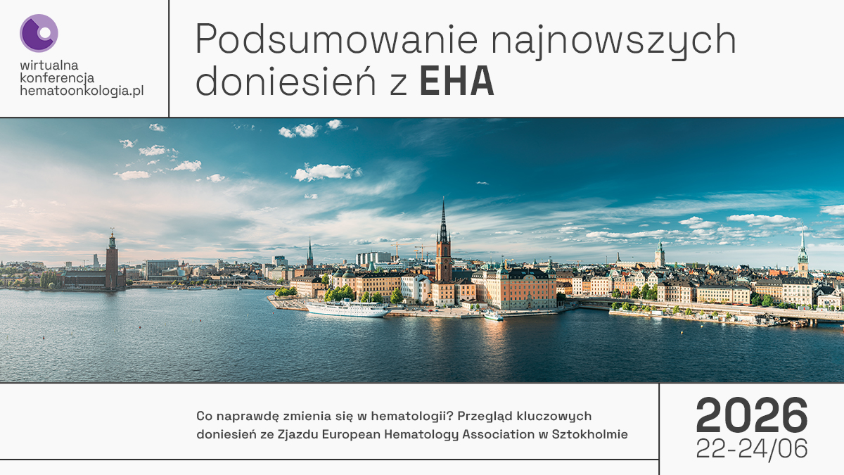 Podsumowanie najnowszych doniesień z EHA 2026