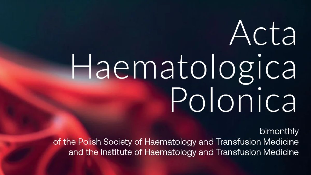 Nowy numer „Acta Haematologica Polonica”: terapie celowane, CAR-T i biologia nowotworów