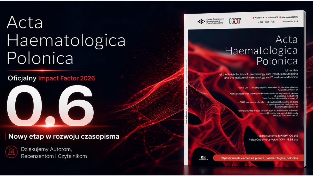 Acta Haematologica Polonica z Impact Factor 0,6 za 2026 rok