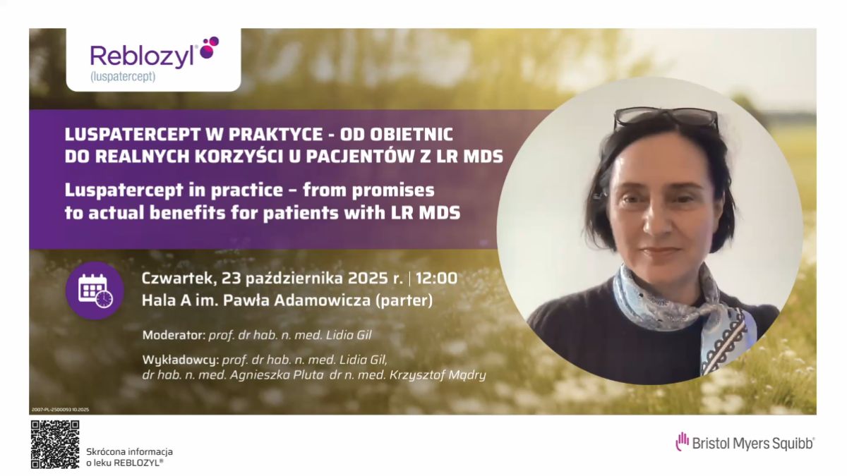 Luspatercept w praktyce - od obietnic do realnych korzyści u pacjentów z LR MDS...