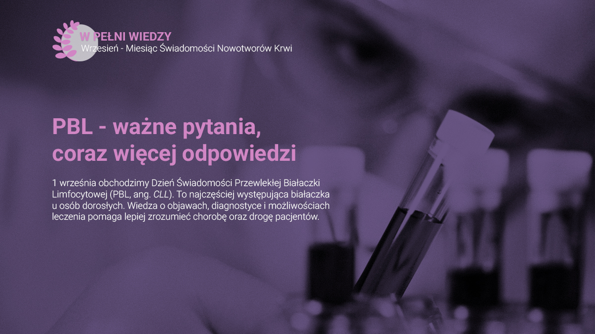 Przewlekła białaczka limfocytowa: co dalej po diagnozie? Obserwacja i możliwości leczenia