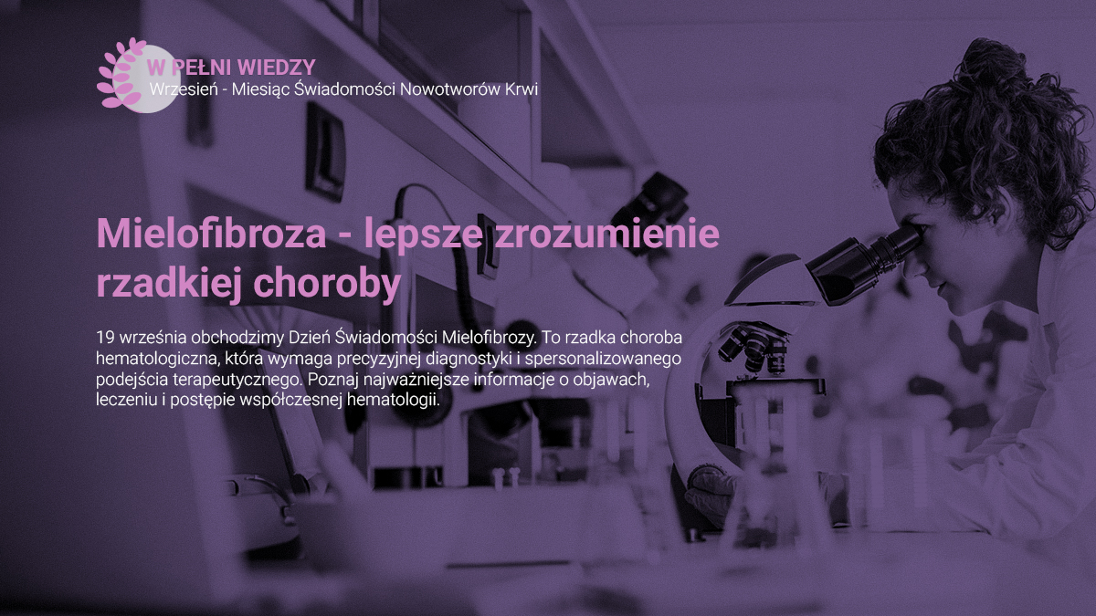 Mielofibroza – personalizacja leczenia w oparciu o skale ryzyka i inhibitory JAK