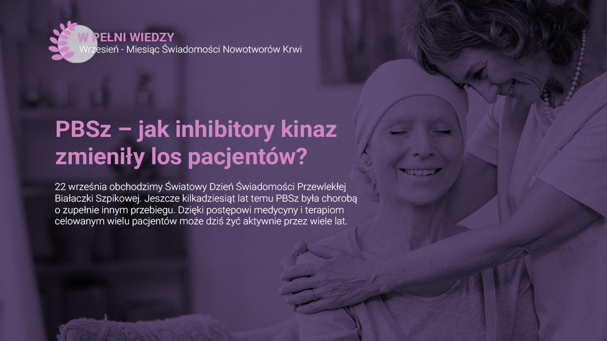 Przewlekła białaczka szpikowa. Jak dziś leczy się chorobę, która przestała być wyrokiem?