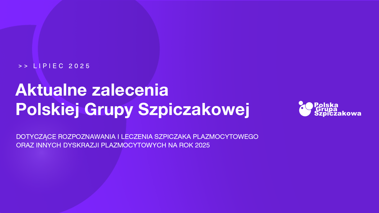 Zalecenia Polskiej Grupy Szpiczakowej: najnowsze standardy w leczeniu szpiczaka