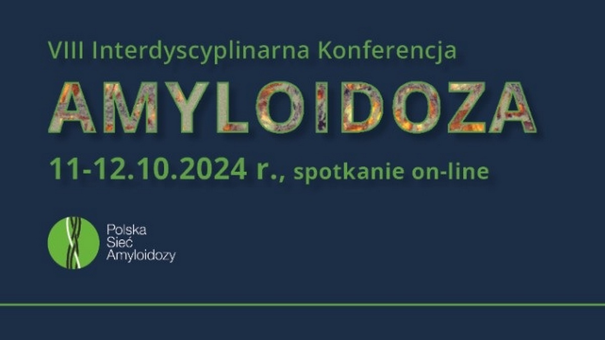 VIII Interdyscyplinarna Konferencja Amyloidoza | Zaproszenie