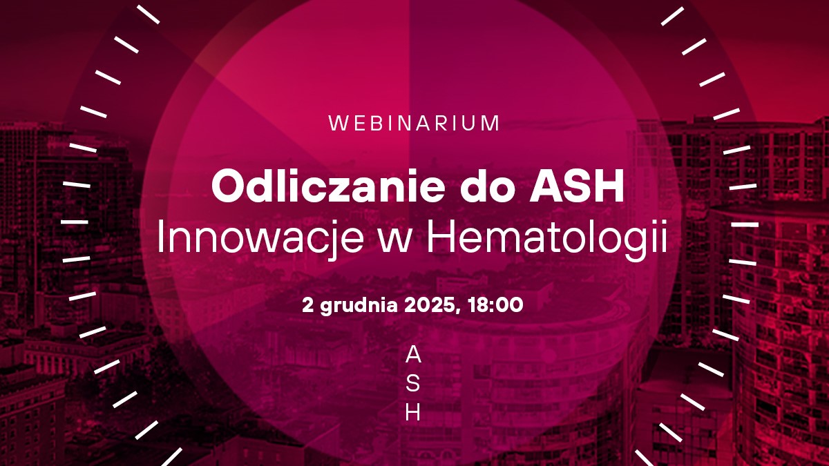 Odliczanie do ASH: Innowacje w Hematologii | Relacje cyfrowe już dostępne!