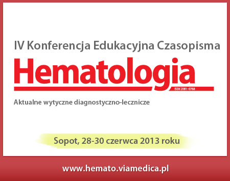 IV Konferencja Edukacyjna Czasopisma Hematologia, 28-30 czerwca 2013, Sopot