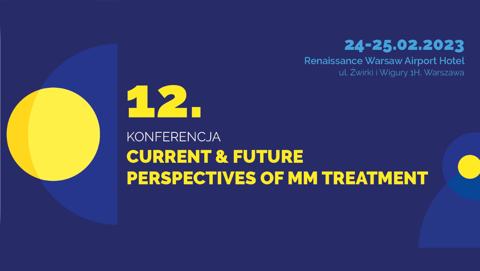 12 Konferencja CURRENT & FUTURE PERSPECTIVES OF MM TREATMENT I Warszawa