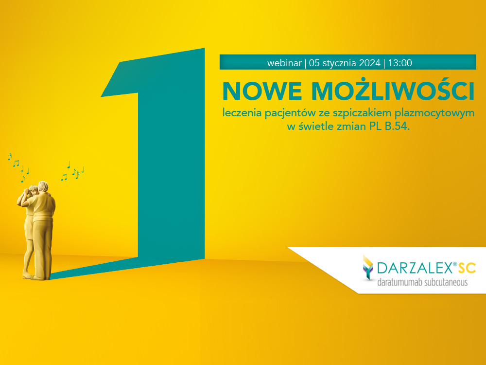 Już dziś! Nowe możliwości leczenia pacjentów ze szpiczakiem plazmocytowym w świetle...