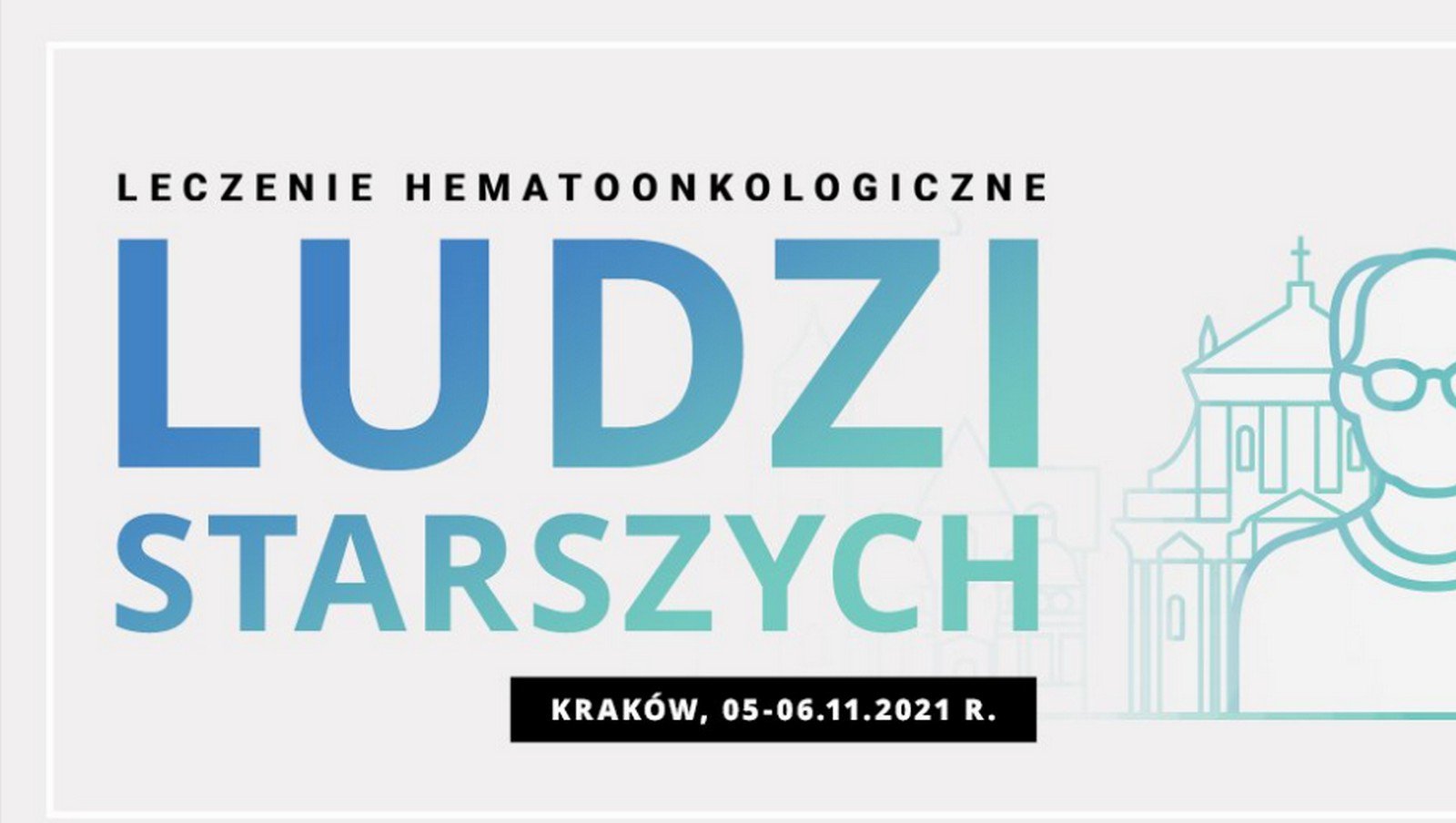 Już za chwilę... Leczenie hematoonkologiczne ludzi starszych