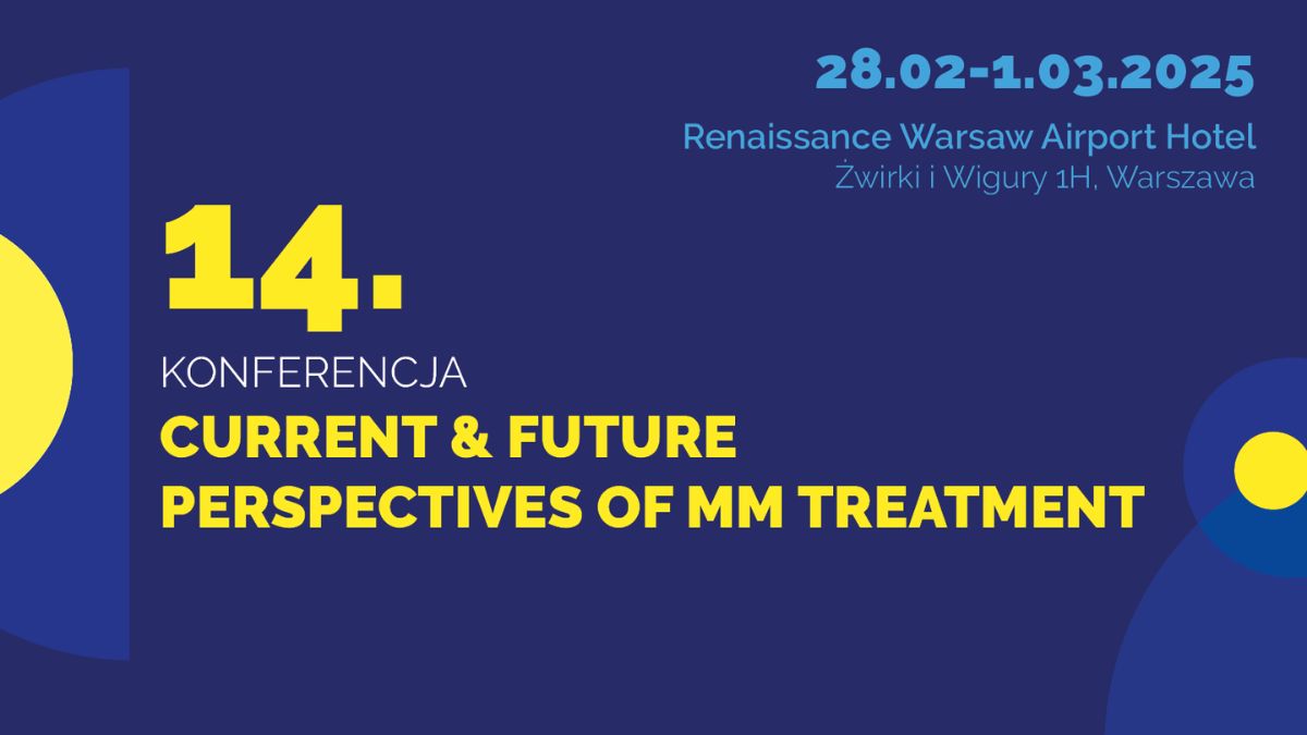 14. Konferencja Current & Future Perspectives of MM Treatment