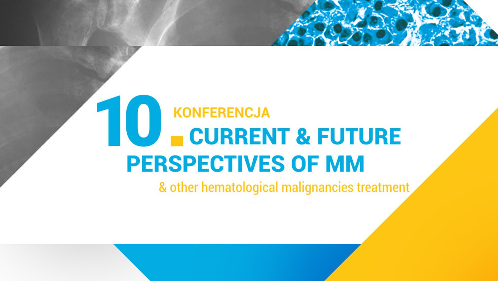 10 CURRENT & FUTURE PERSPECTIVES OF MM & other hematological malignancies treatment | Zaproszenie | Sesja firmy Celgene