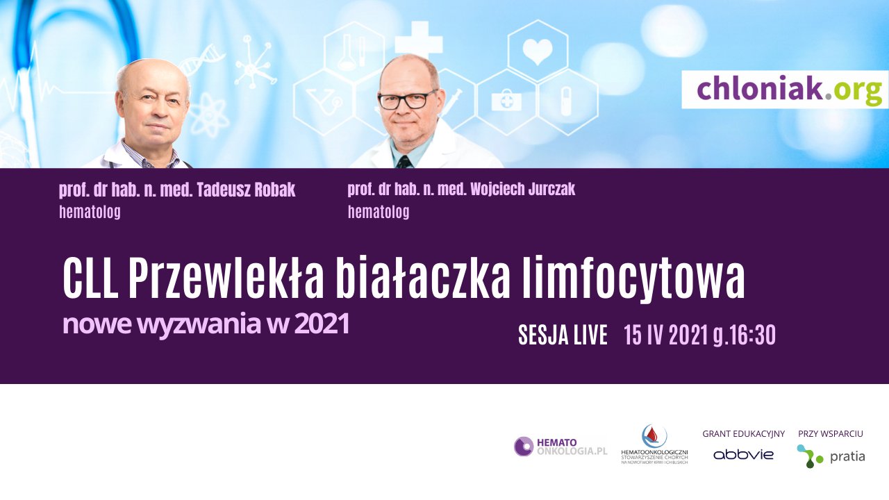 CLL - Przewlekła białaczka limfocytowa. Nowe wyzwania w 2021 r. | 15 kwietnia 2021 r. godz. 16:30