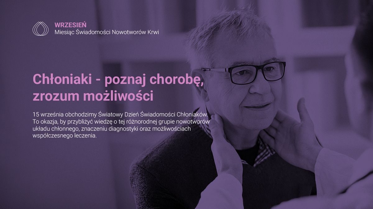 Chłoniak – diagnoza i co dalej? Jak wygląda leczenie krok po kroku
