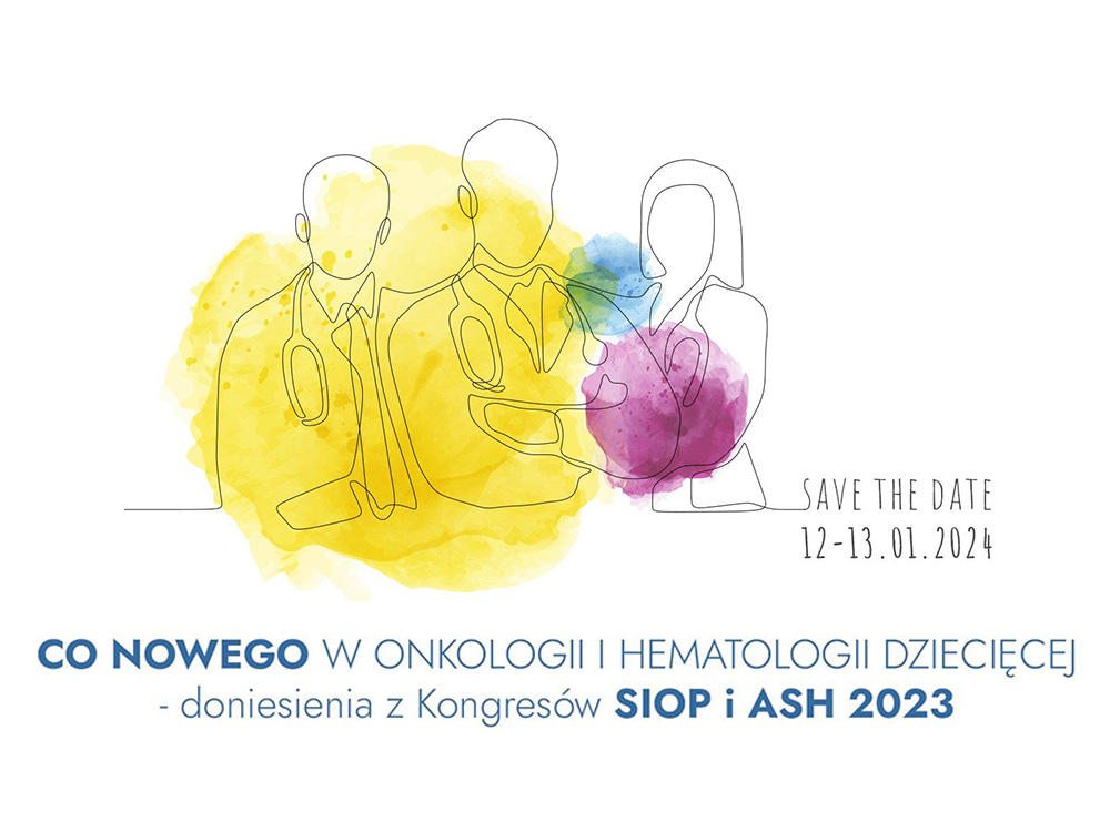 Co nowego w onkologii i hematologii dziecięcej – doniesienia z Kongresów SIOP i ASH 2023
