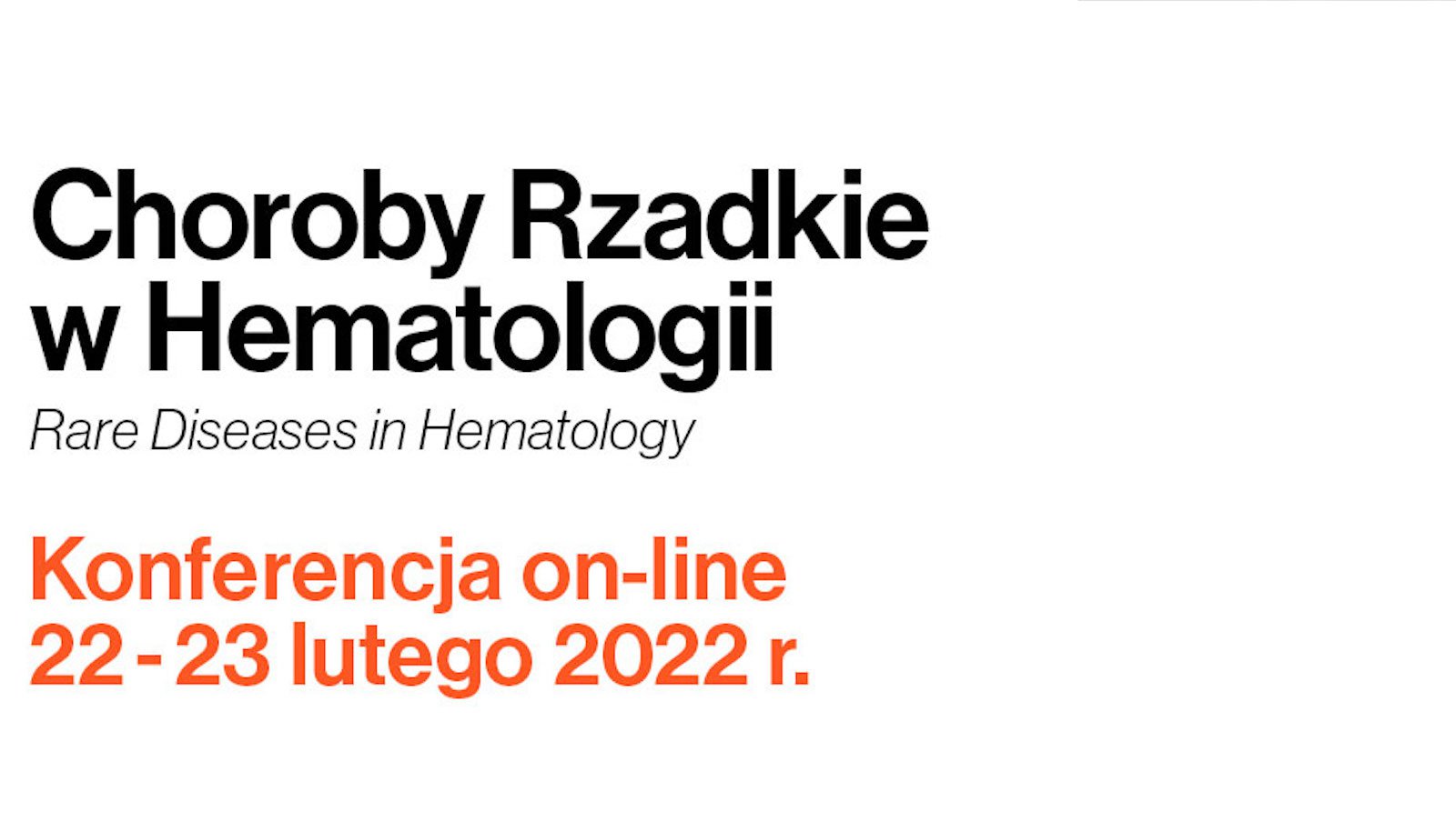 Jutro rozpoczyna się konferencja on-line „Choroby Rzadkie w Hematologii"