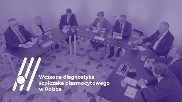 Debata ekspertów - Wczesna diagnostyka szpiczaka w Polsce [wideo]