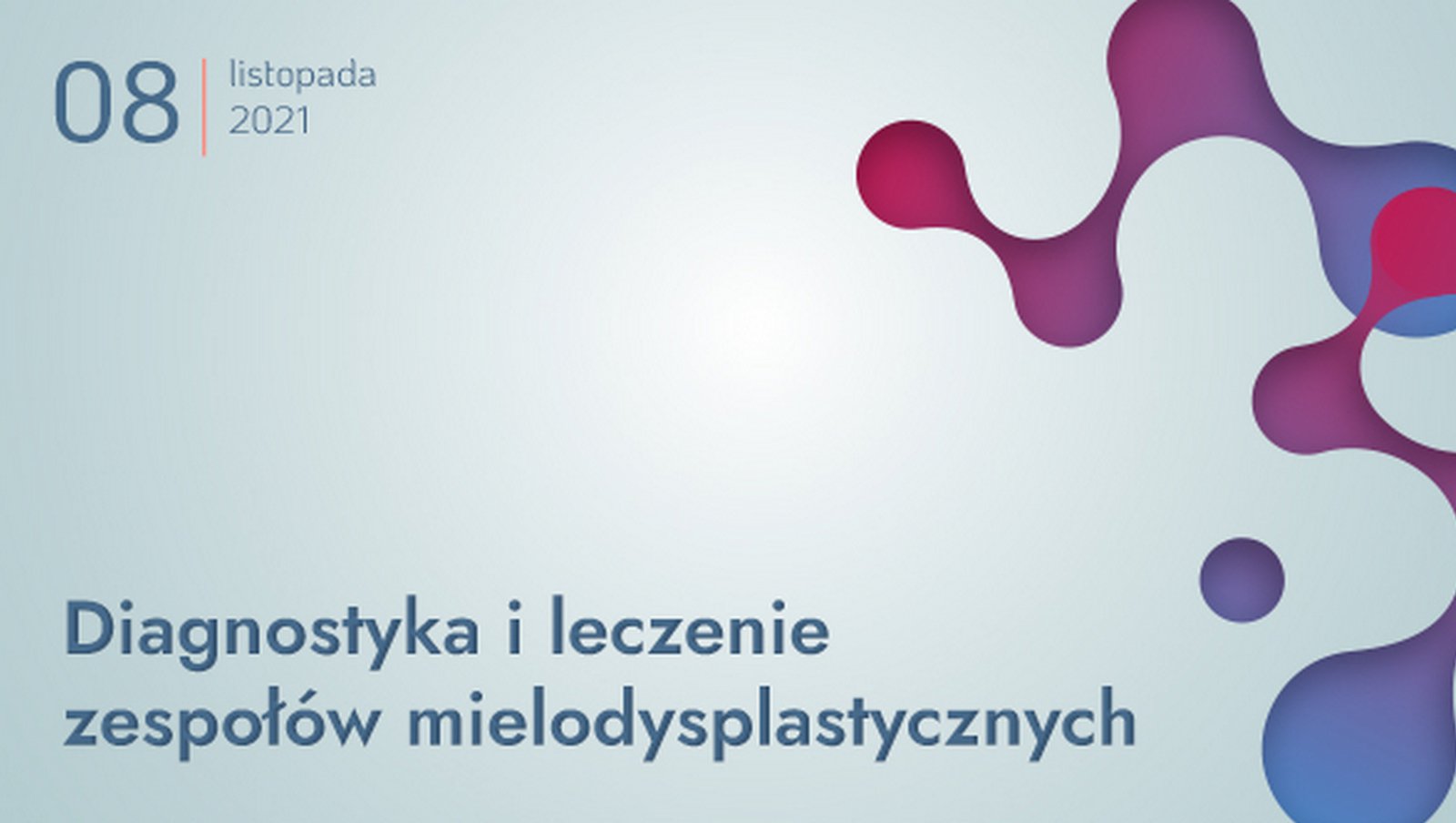 Już za chwilę.. Diagnostyka i leczenie zespołów mielodysplastycznych