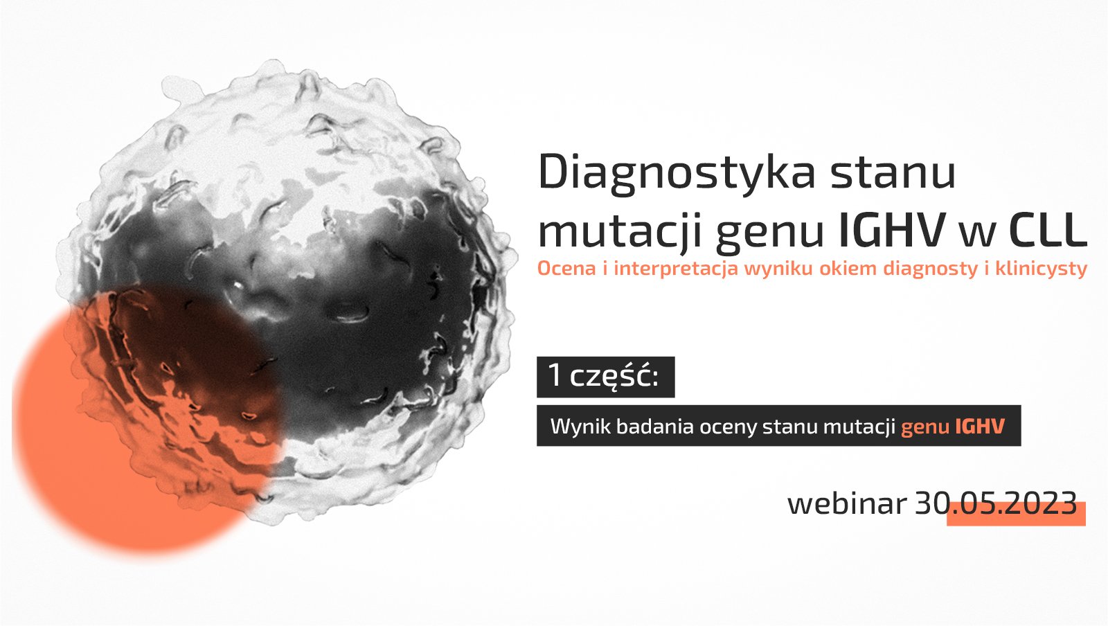 Już dzisiaj: Diagnostyka stanu mutacji genu IGHV w przewlekłej białaczce limfocytowej....