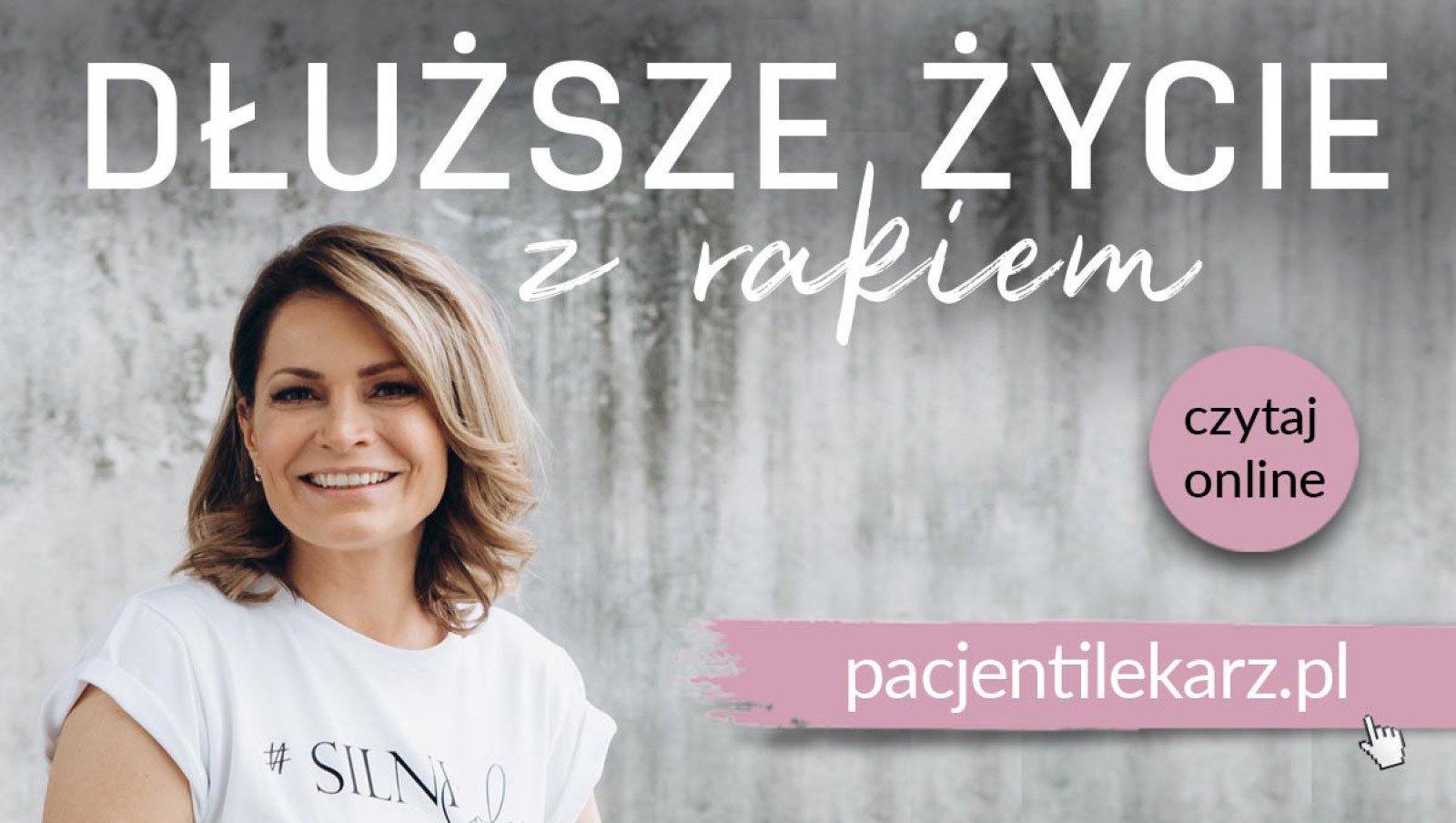 „Dłuższe życie z rakiem” – kampania edukacyjna