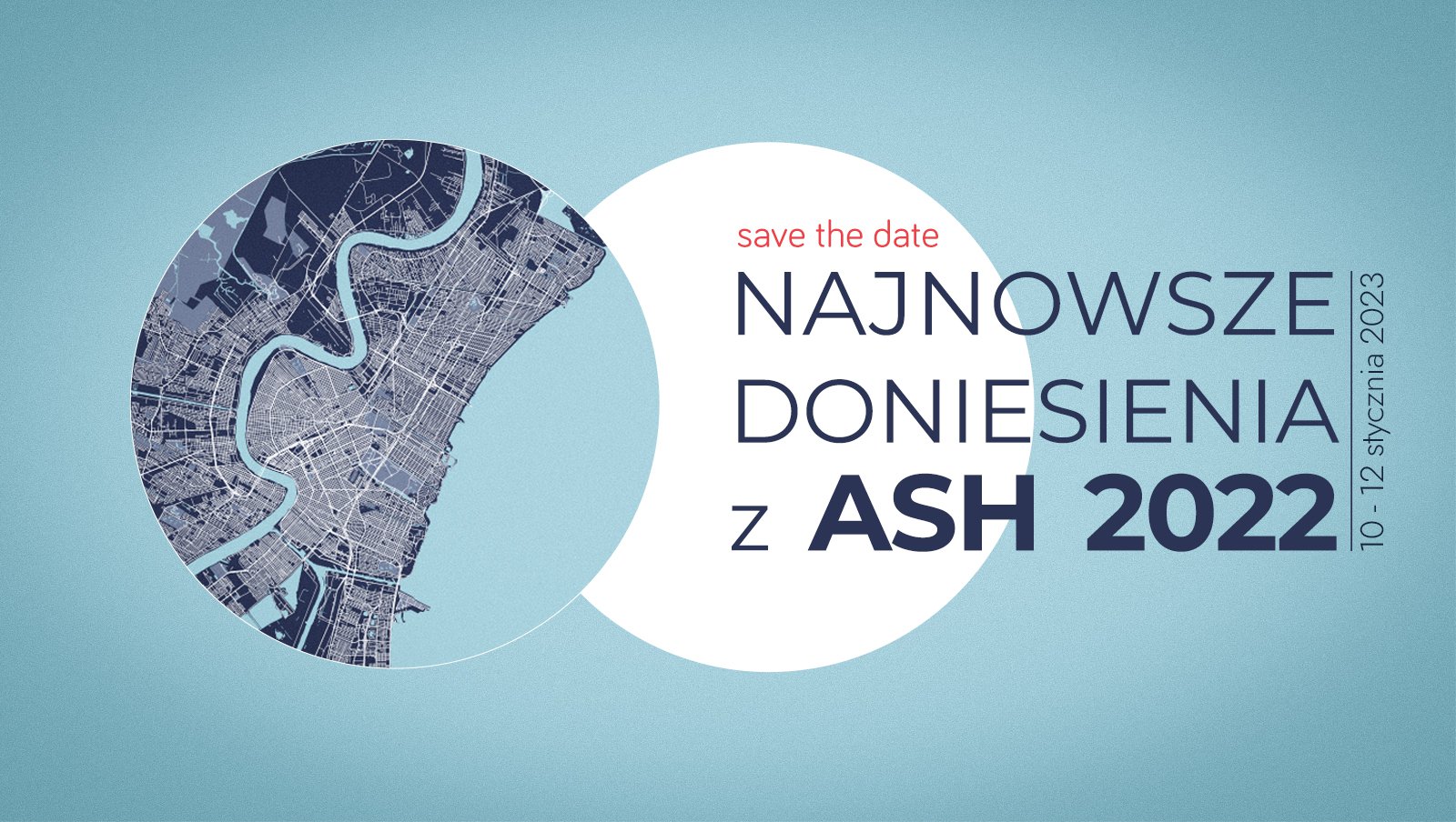 Już za chwilę! Webinar "Najnowsze doniesienia z ASH 2022"