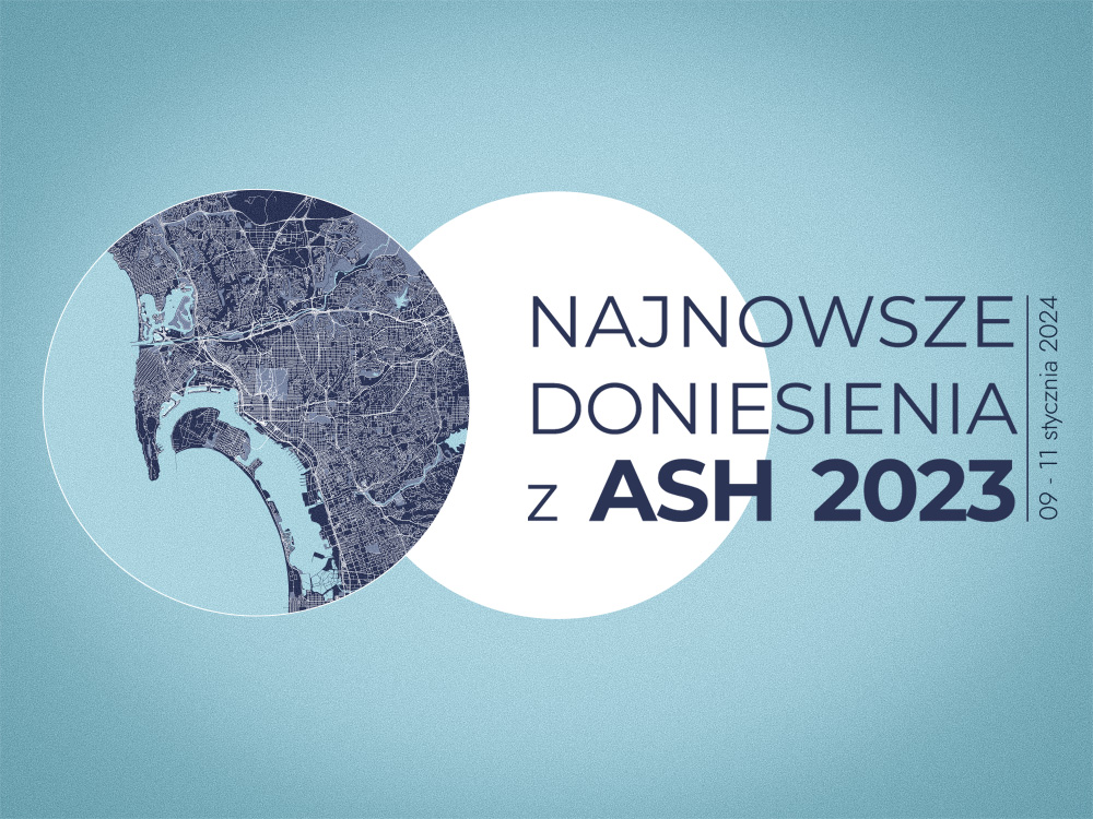 Najnowsze doniesienia z ASH 2023 | Zaproszenie na webinar
