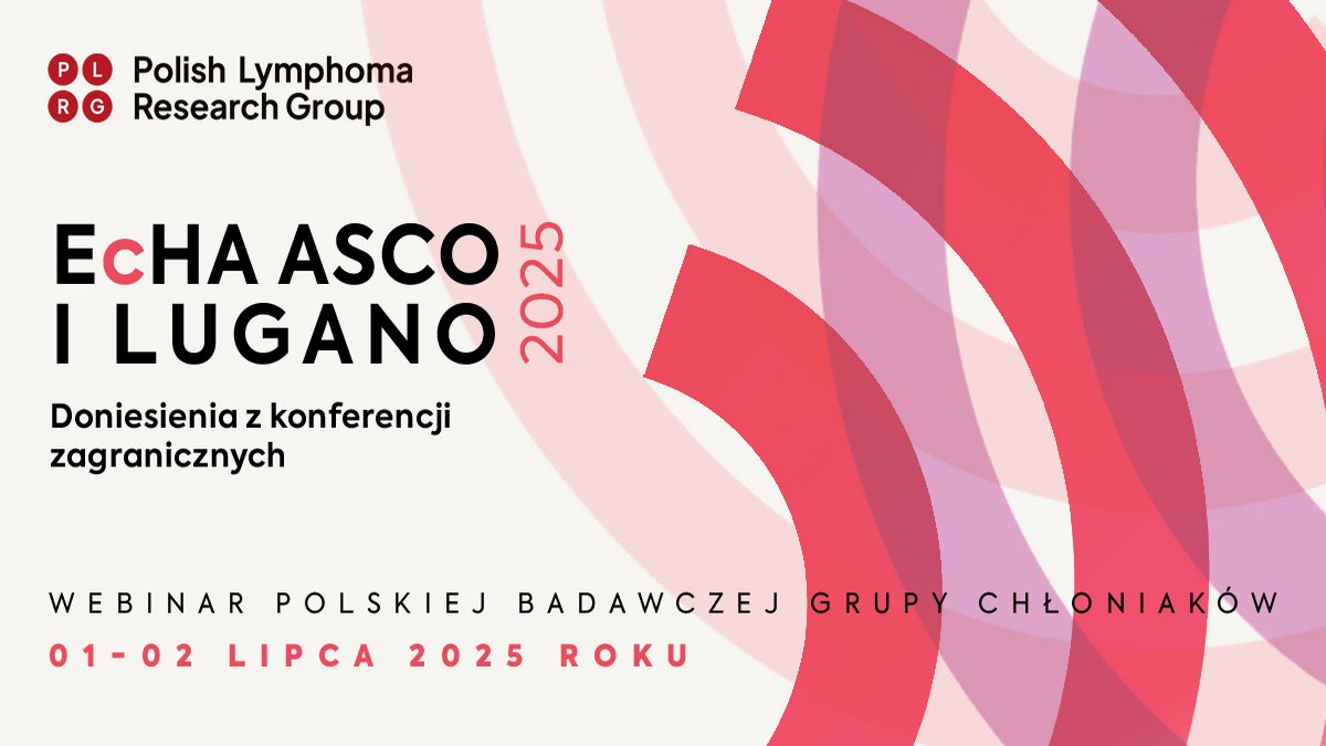 Nowości, które zmieniają praktykę – konferencje EHA, ASCO i Lugano 2025 okiem ekspertów