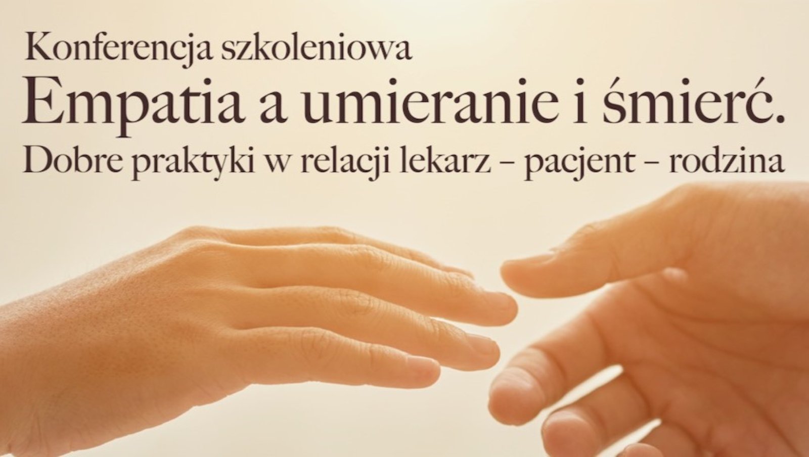 „Empatia a umieranie i śmierć”. Ruszyły zapisy na II edycję konferencji szkoleniowej