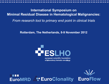 "International Symposium on Minimal Residual Disease in Hematological Malignancies: from research tool to primary end point in clinical trials", 8-9 November, Rotterdam