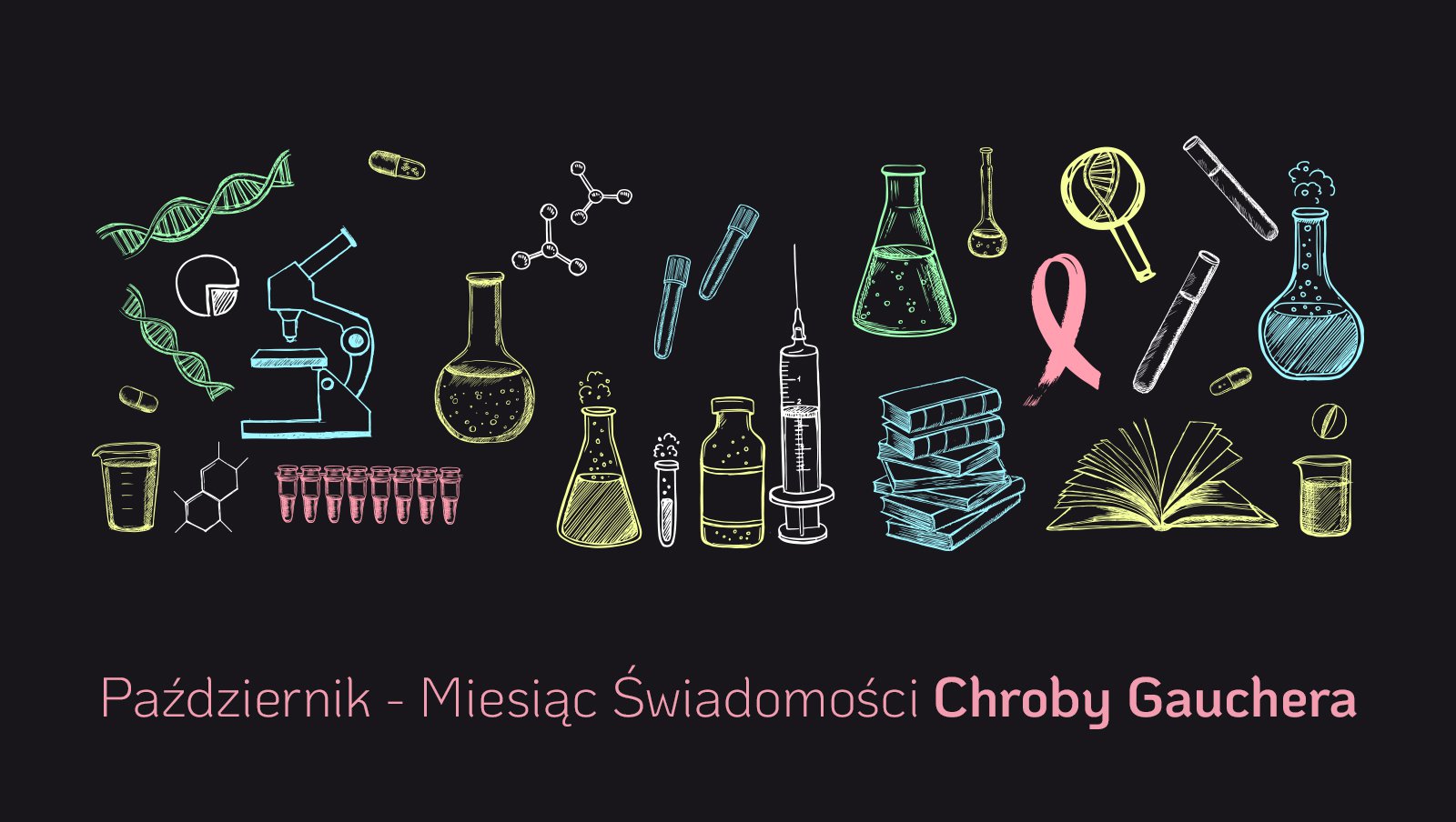 Październik - Miesiąc Świadomości Choroby Gauchera