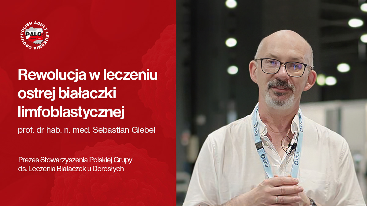 Rewolucja w leczeniu ostrej białaczki limfoblastycznej