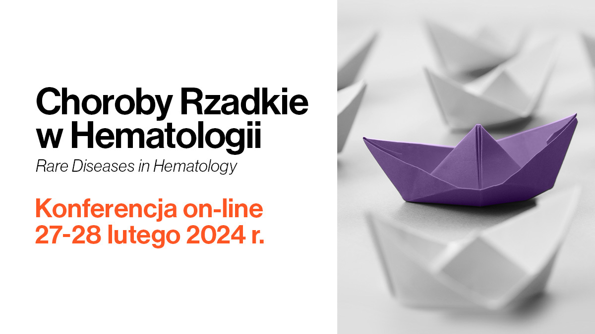 Choroby Rzadkie w Hematologii | Zaproszenie na konferencję online