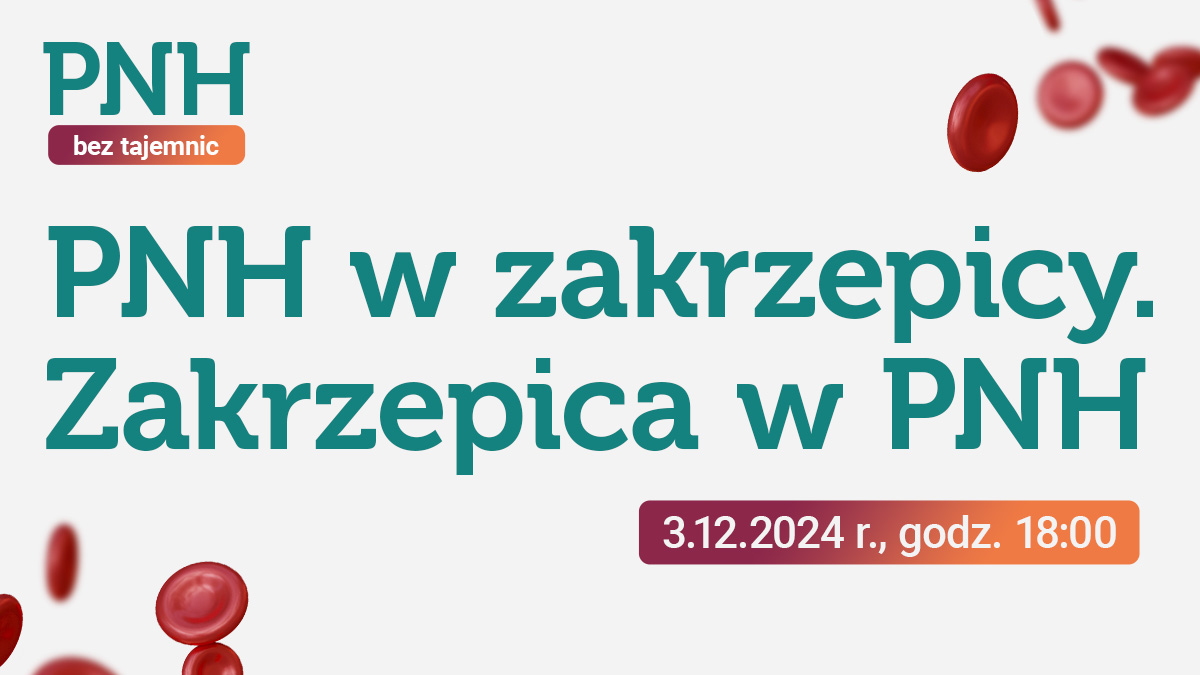 PNH w zakrzepicy. Zakrzepica w PNH | Zaproszenie