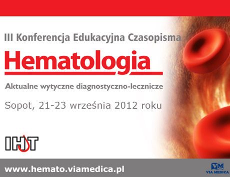 III Konferencja Edukacyjna Czasopisma „Hematologia”