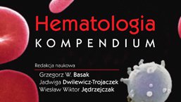 Hematologia. Kompendium. I wszystko jasne!