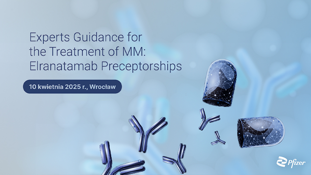 Experts Guidance for the Treatment of MM: Elranatamab Preceptorships | Zaproszenie