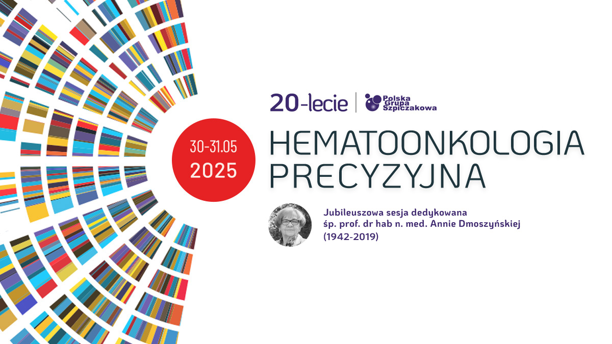 Świętuj 20 lat przełomów w leczeniu szpiczaka – jubileuszowa konferencja Polskiej...