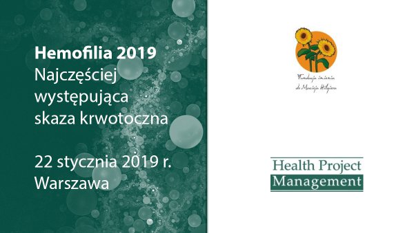 Hemofilia 2019 - najczęściej występująca skaza krwotoczna. Relacja wideo
