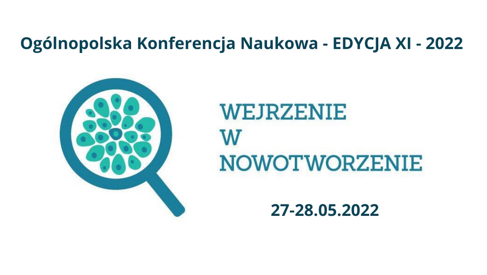 XI Ogólnopolska Konferencja Studencka „Wejrzenie w Nowotworzenie” | Rejestracja do 17 kwietnia