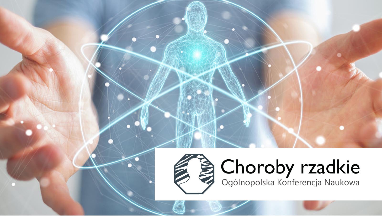 III Ogólnopolska Konferencja Naukowa Choroby rzadkie w XXI w.