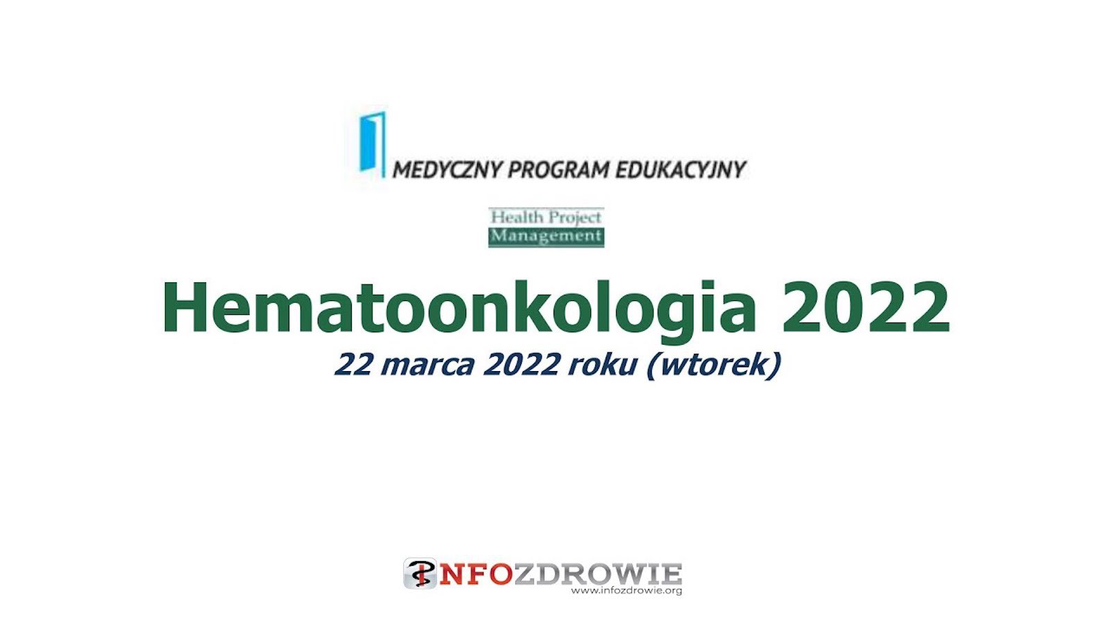 Zapraszamy na konferencję „Hematoonkologia 2022" | 22 marca 2022 roku, godz. 10:00