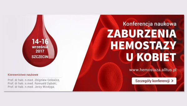 Konferencja „Zaburzenia Hemostazy u Kobiet” | 14-16.09.2017 Szczecin