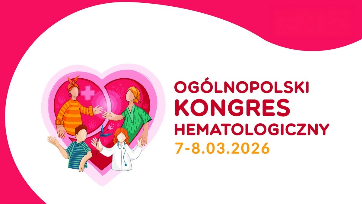 Nowoczesne leczenie, zmiany systemowe i kompleksowa opieka nad pacjentami | Relacje cyfrowe już dostępne!