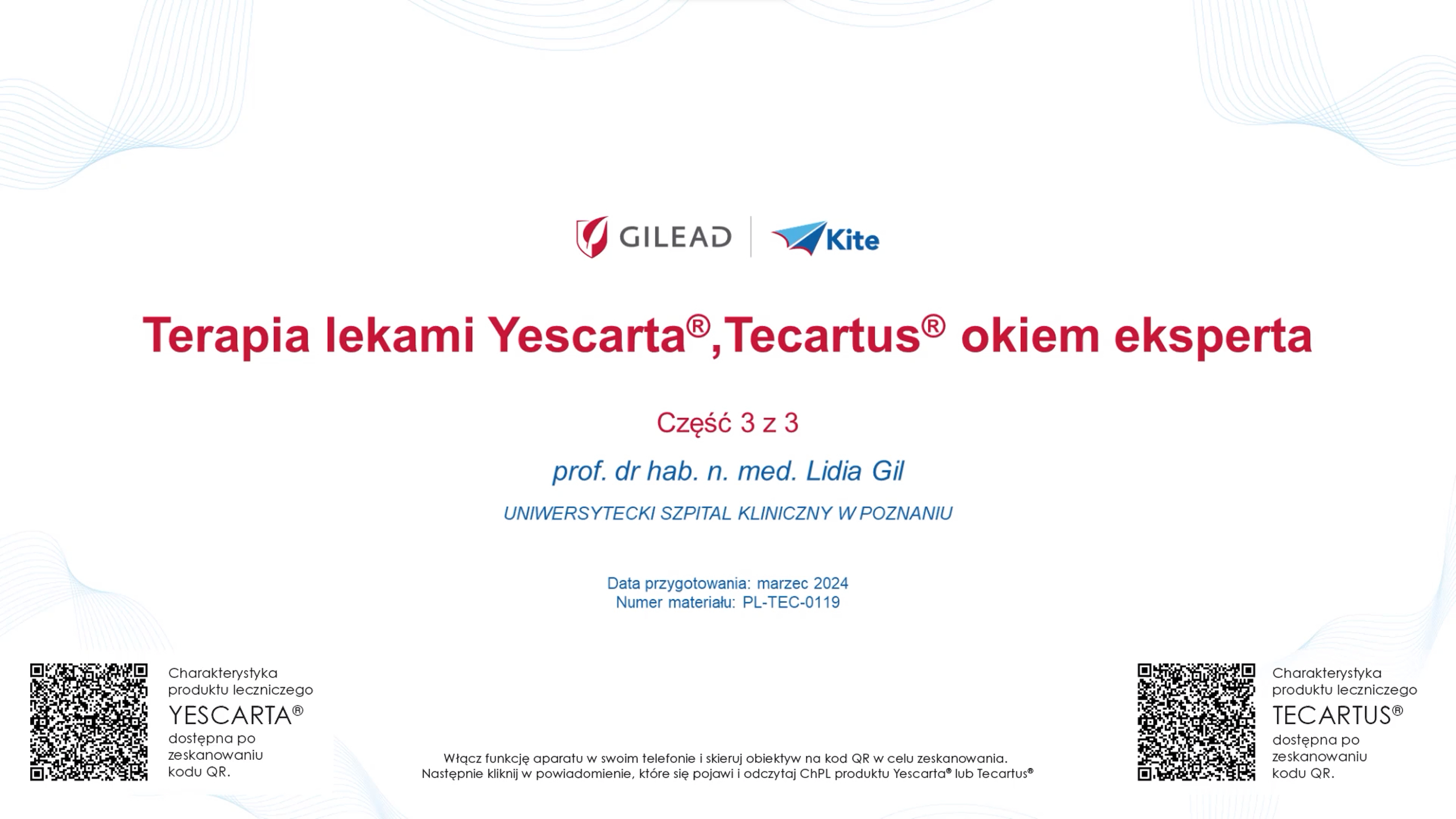 Prof. Lidia Gil: "Terapia lekami Yescarta i Tecartus okiem eksperta" cz. 3